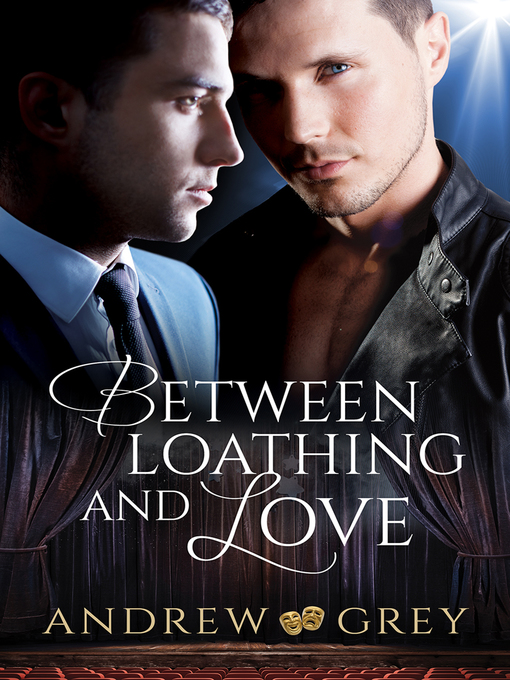 Title details for Between Loathing and Love by Andrew Grey - Available